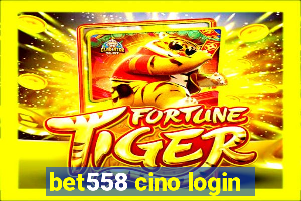 bet558 cino login